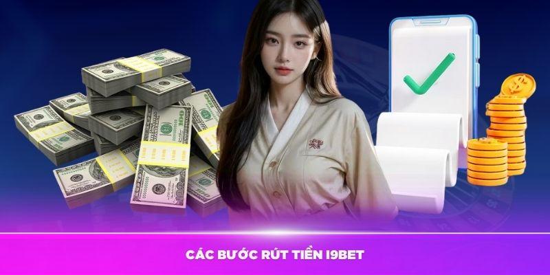 3 bước rút tiền I9BET nhanh chóng