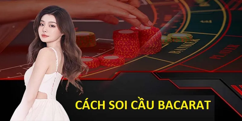 cách soi cầu baccarat